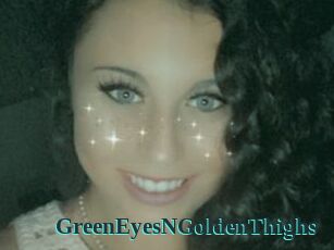 GreenEyesNGoldenThighs