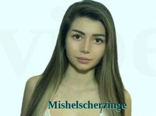 Mishelscherzinge