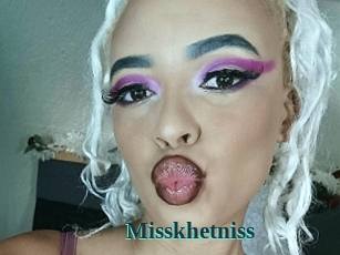 Misskhetniss