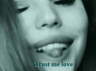 Trust_me_love