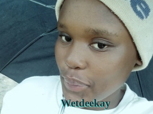 Wetdeekay